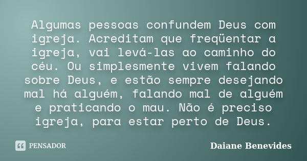 Algumas Pessoas Confundem Deus Com Daiane Benevides Pensador