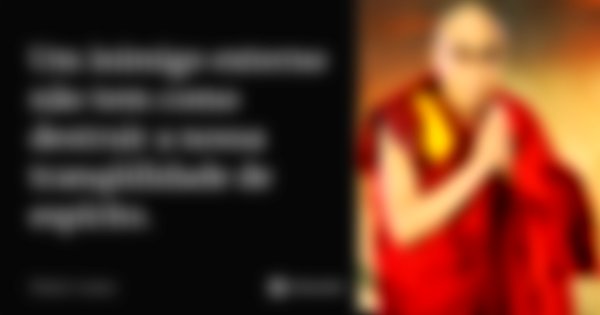Um inimigo externo não tem como destruir a nossa tranqüilidade de espírito.... Frase de Dalai Lama.