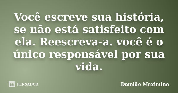 Se você vive só para os finais de Damião Maximino - Pensador