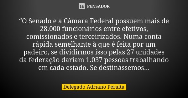 Dezessete anos foram necessários Delegado Adriano Peralta - Pensador