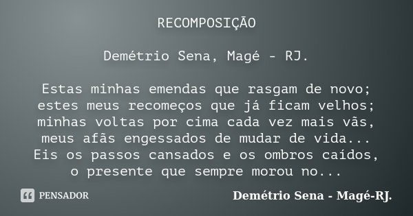 MINHA VEZ Demétrio Sena, Magé - RJ. Demétrio Sena, Magé - RJ. - Pensador