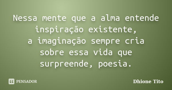 Nessa Mente Que A Alma Entende Dhione Tito Pensador 