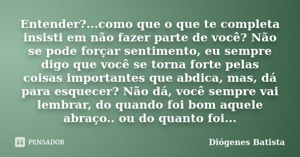 Lembra quando eu te amei Você disse eu DAVI (cantor) - Pensador