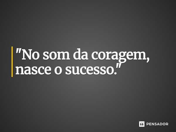 ⁠"No som da coragem, nasce o sucesso."... Frase de DJ Nildo Mix, O Embaixador.