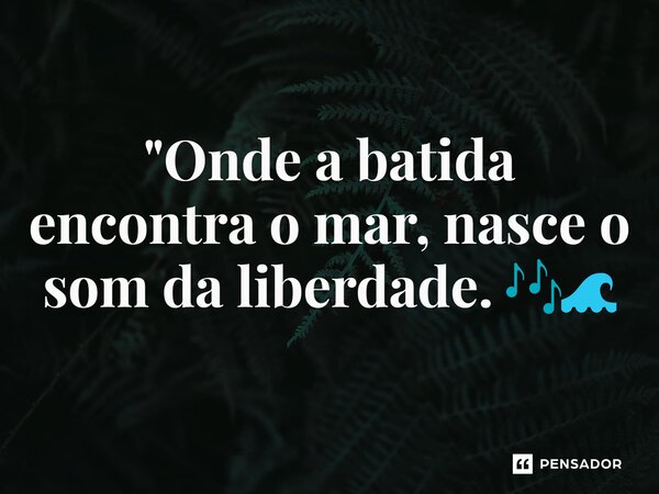 ⁠"Onde a batida encontra o mar, nasce o som da liberdade. 🎶🌊... Frase de DJ Nildo Mix, O Embaixador.