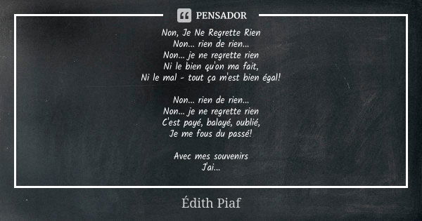 Non Je Ne Regrette Rien Non Rien De Edith Piaf