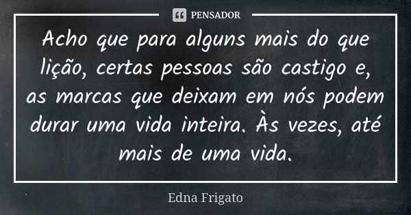 Marcas do início e uma lição para toda vida