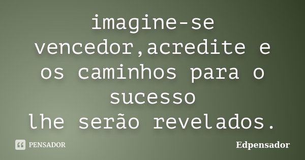 Imagine -Cassiane  Imagine, Palavras, Reflexão