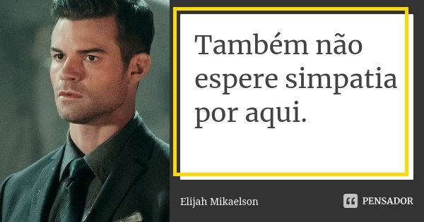 Elijah Mikaelson - Pensador