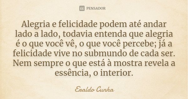 Busque sempre o que for melhor para Eraldo Cunha - Pensador