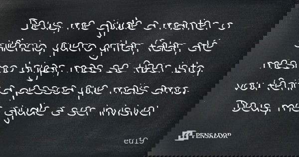 Deus Me Ajude A Manter O Silêncio Eu19