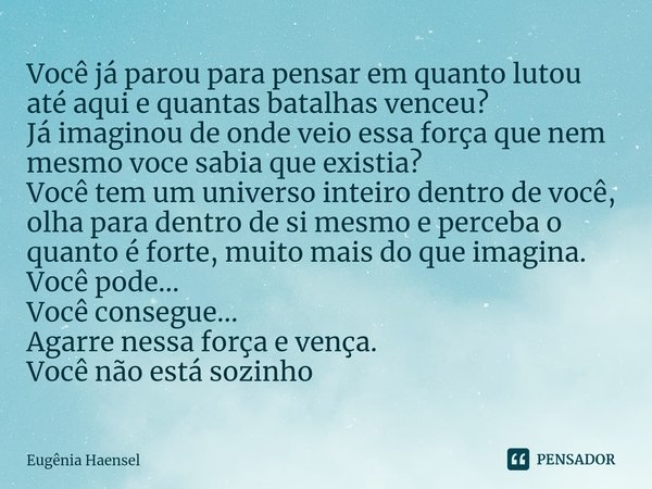 Já pensei em parar de pensar Disse Castelhano - Pensador