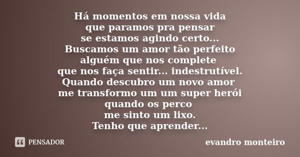 Pensando bem a vida se assemelha a um Fred Nobre - Pensador