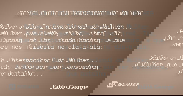Salve O Dia Internacional Da Mulher Fabio George