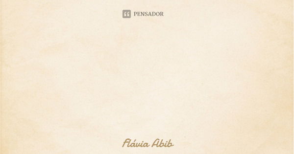 A consciência é o olhar da verdade. Flávia Abib... Frase de Flávia Abib.