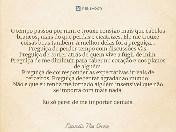 Um dia eu chego lá. muitos vão falar Reinam sagaz - Pensador