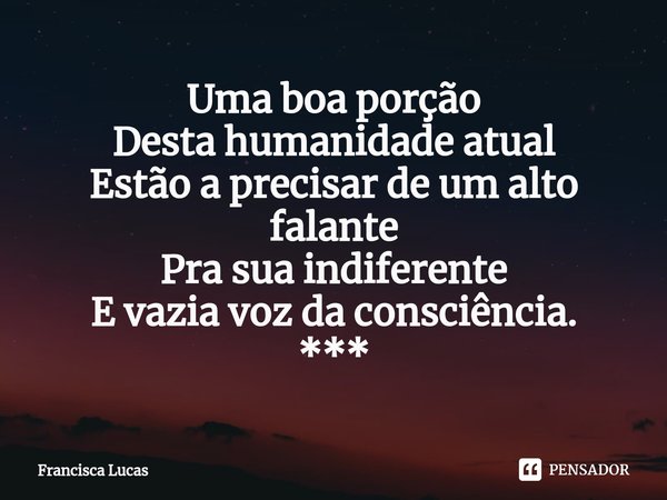 A humanidade são como peças de Francisca Lucas - Pensador