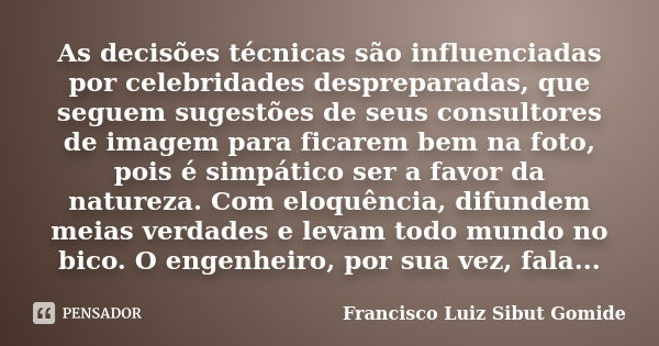 Simplificar. Decidi simplificar minha Gilberto Bragacelebrante - Pensador