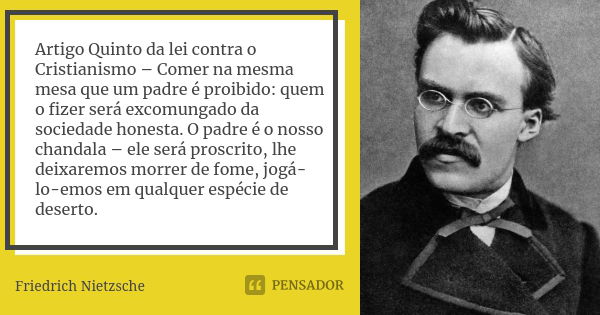 Artigo Quinto da lei contra o... Friedrich Nietzsche - Pensador