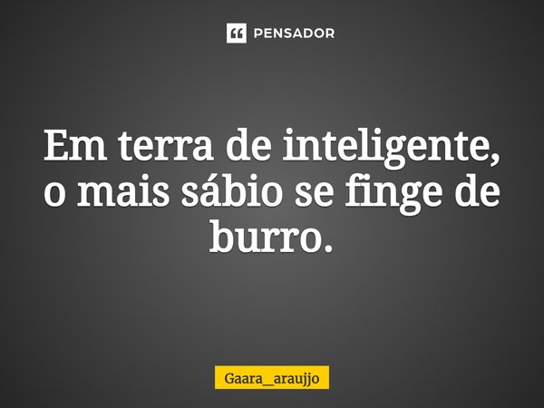 A minha pergunta é: é possivel se conquistar a inteligência? Ou nasceu ' burro', por mais que se esforce, continuará 'burro?' - Quora