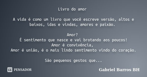 Livro Do Amor A Vida E Como Um Livro Que Gabriel Barros Bh