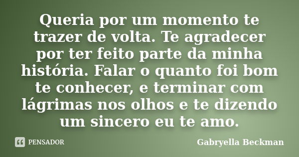 Eu queria muito que você ficasse, mas Gabryella Beckman - Pensador