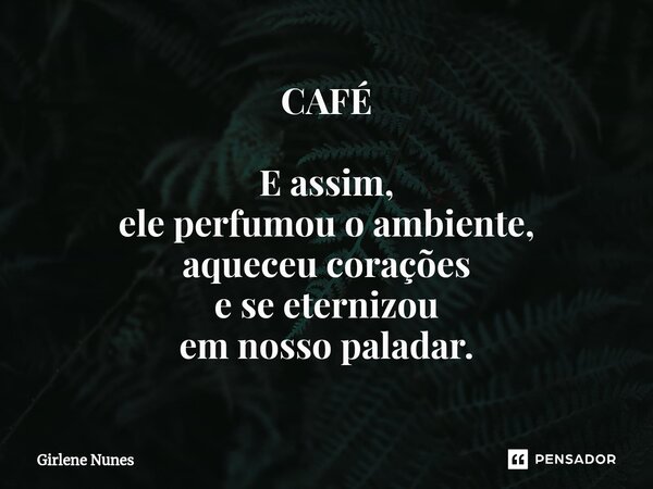 ⁠cafÉ E Assim Ele Perfumou O Girlene Nunes Pensador 7495