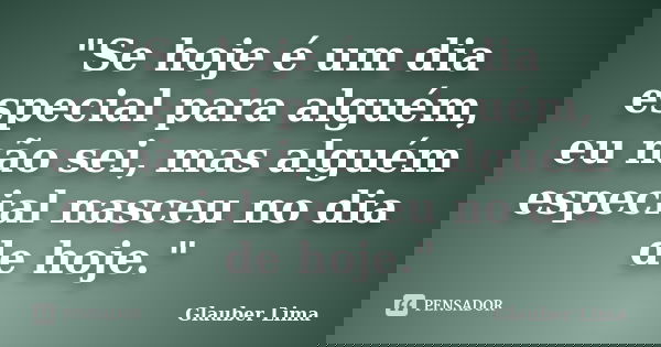 Se Hoje é Um Dia Especial Para Glauber Lima
