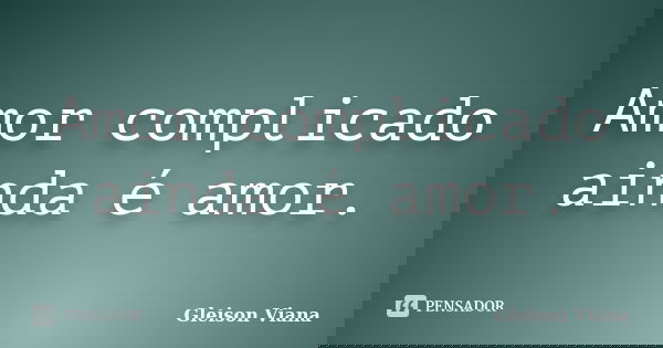 Amor Complicado Ainda E Amor Gleison Viana