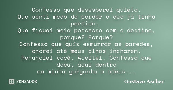 Se eu pudesse estaria com você durante Gustavo Aschar - Pensador