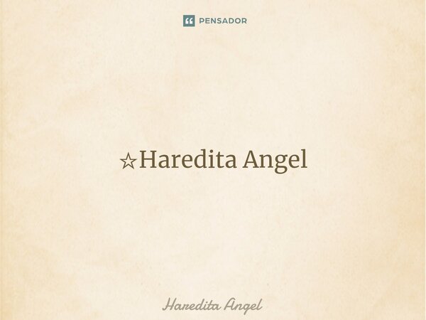 " Não posso me queixar do tempo e nem da vida; ambos me fizeram muito bem!" ☆Haredita Angel... Frase de Haredita Angel.