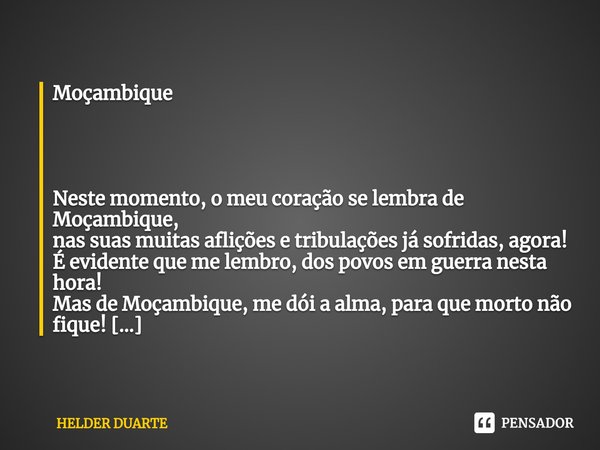 ⁠moçambique Neste Momento O Meu Helder Duarte Pensador 1813