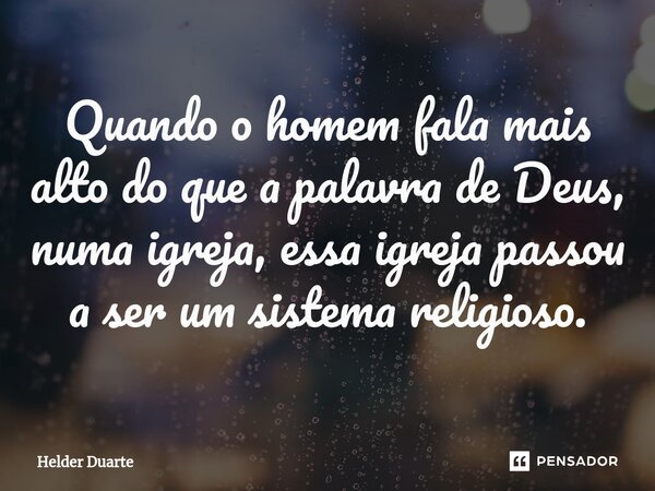 ⁠quando O Homem Fala Mais Alto Do Que Helder Duarte Pensador 4722