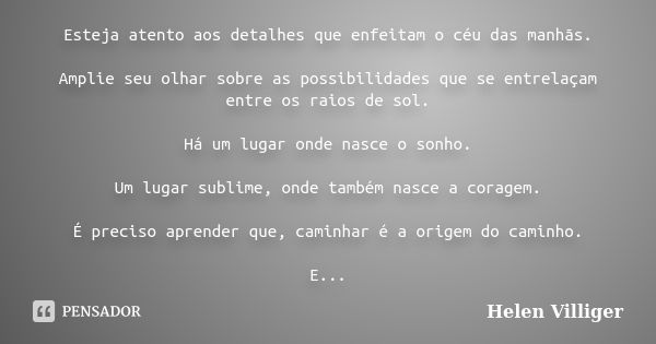 O amor não é para os fracos. Amor é o Helen Villiger - Pensador