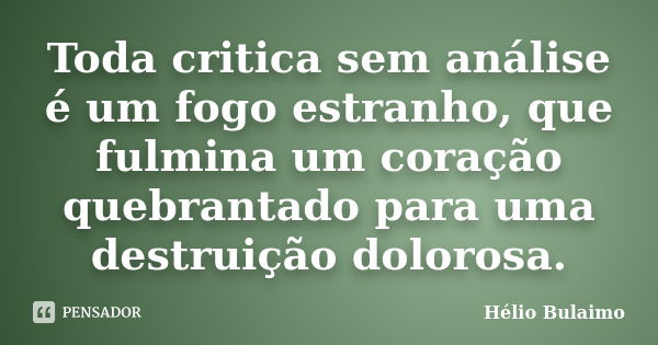 Mais que um Carpinteiro, estava alguém Helio Bulaimo - Pensador