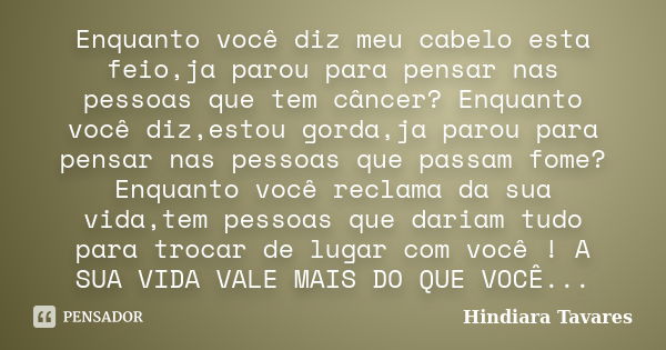 Frases De Indiretas Do Bem: Gente que tem o cabelo bonito.