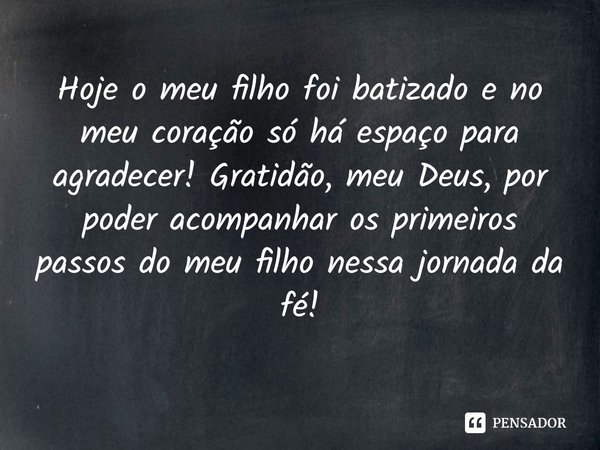 ⁠Hoje o meu filho foi batizado e no meu coração só há espaço para agradecer! Gratidão, meu Deus, por poder acompanhar os primeiros passos do meu filho nessa jor