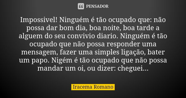 Oi bom dia responder por favor. ​ 