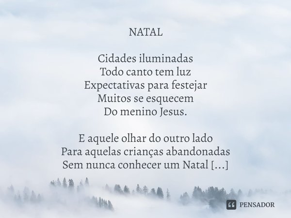 ⁠NATAL Cidades iluminadas
Todo canto tem luz
Expectativas para festejar
Muitos se esquecem
Do menino Jesus. E aquele olhar do outro lado
Para aquelas crianças a... Frase de irarodrigues.