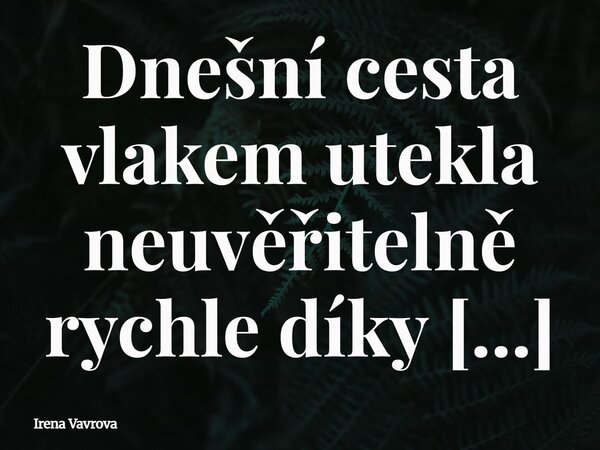 Dnešní cesta vlakem utekla neuvěřitelně rychle díky živé ruletě v telefonu. Skvělá mobilní verze Bonver Casino https://bonver.casino mě překvapila plynulým přen... Frase de Irena Vavrova.