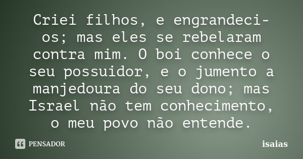 História Eu os criei como filhos - História escrita por