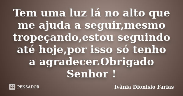 Levanta sacode a poeira e dá a volta Ivânia Dionisio Farias - Pensador