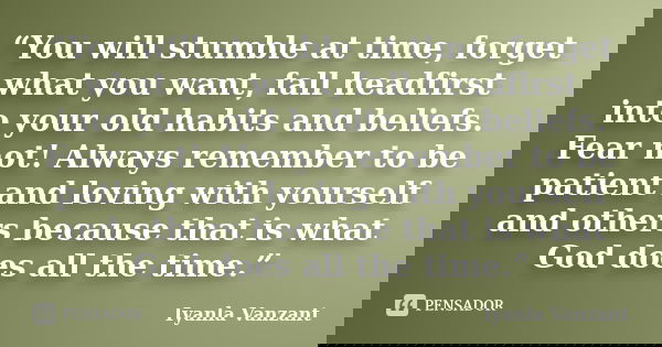 You Will Stumble At Time Forget What Iyanla Vanzant Pensador
