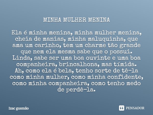 Minha Mulher Menina Ela E Minha Menina Izac Gusmao