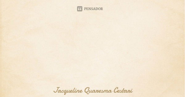 É também necessário ser turista de si mesmo, - visitar o que já foi construído e destruído-; certas partes da nossa história se tornam como monumentos para cont... Frase de Jacqueline Quaresma Cestari.