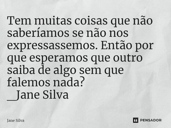 ⁠tem Muitas Coisas Que Não Jane Silva Pensador 0421