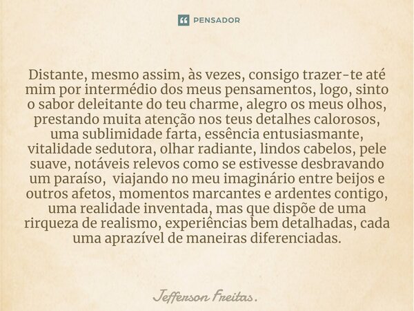 ⁠distante Mesmo Assim às Vezes Jefferson Freitas Pensador