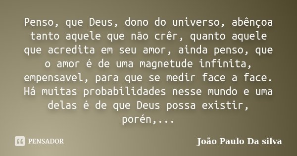João Paulo F. da Silva on X: Ora, àquele que é poderoso para fazer  infinitamente mais do que tudo o que pedimos ou pensamos, conforme o seu  poder que opera em nós