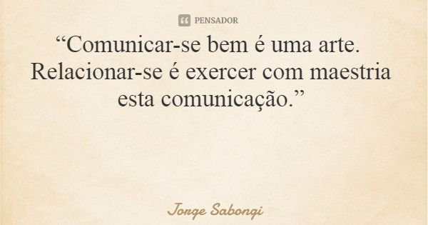 A Arte de Comunicar