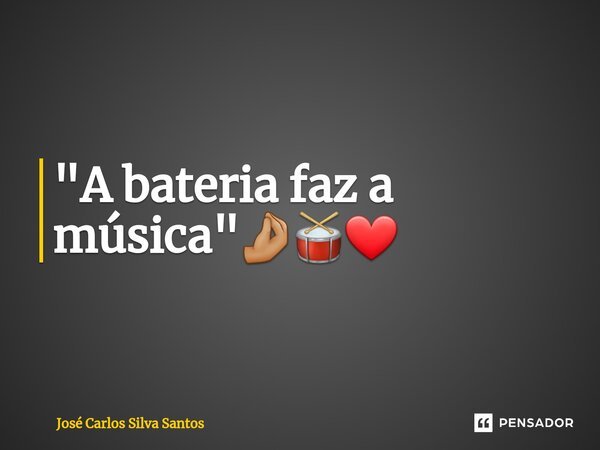 ⁠"A bateria faz a música"🤌🏼🥁❤... Frase de José Carlos Silva Santos.